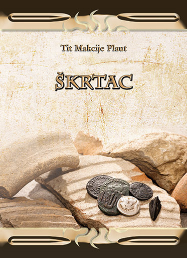 Škrtac, Titus Maccius Plautus