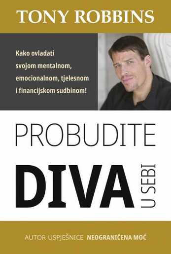 Probudite diva u sebi, Robbins, Tony