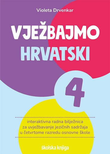 VJEŽBAJMO HRVATSKI 4, interaktivna radna bilježnica za uvježbavanje jezičnih sadržaja u četvrtom razredu osnovne škole