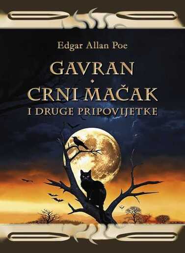 Gavran; Crni mačak i druge pripovijetke, Edgar Allan Poe