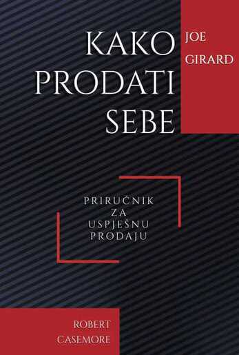 Kako prodati sebe, Joe Girard, Robert Casemore, meki uvez