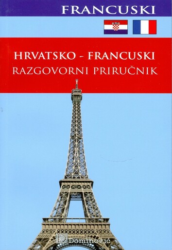 HRVATSKO-FRANCUSKI RAZGOVORNI PRIRUČNIK