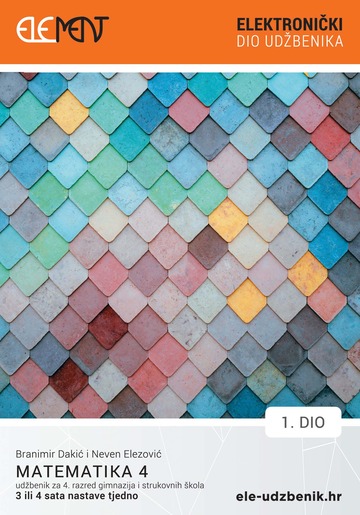 Matematika 4, 1. dio, pristupni kôd za elektronički dio udžbenika za 4. razred gimnazija i strukovnih škola (3 ili 4 sata nastave tjedno)