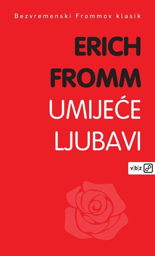 Umijeće ljubavi – novo izdanje, Erich Fromm