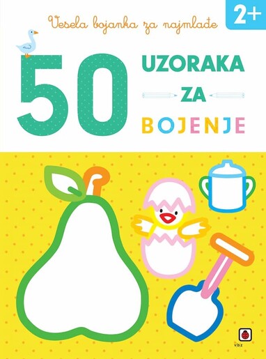 Vesela bojanka za najmlađe – 50 uzoraka za bojenje