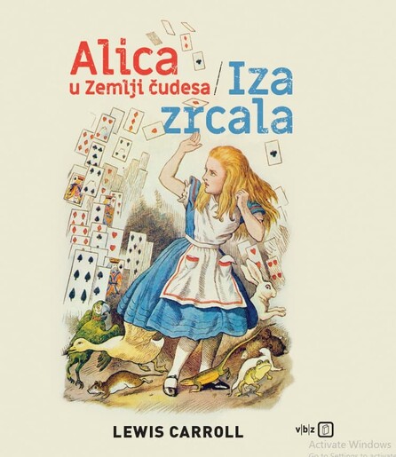 Alica u Zemlji čudesa / Iza zrcala, Lewis Carroll
