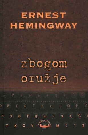 Zbogom oružje, Ernest Hemingway