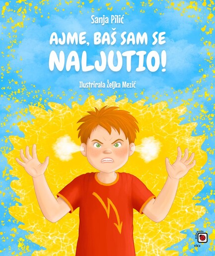 Ajme, baš sam se naljutio!, Sanja Pilić, Željka Mezić