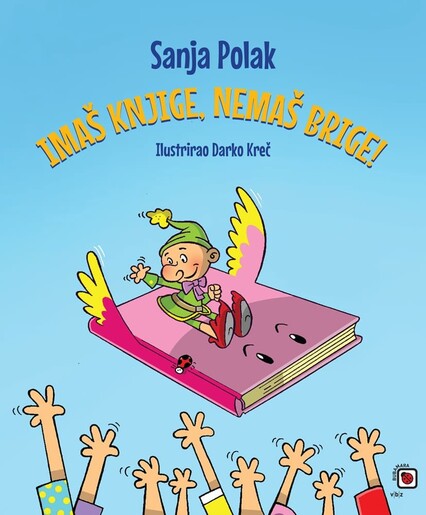 Imaš knjige, nemaš brige!, Sanja Polak, Darko Kreč