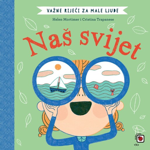 Važne riječi za male ljude – Naš svijet, Cristina Trapanese, Helen Mortimer