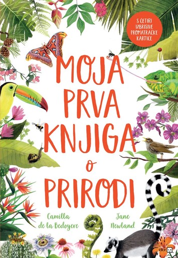 Moja prva knjiga o prirodi, Jane Newland, Camilla De La Bedoyere