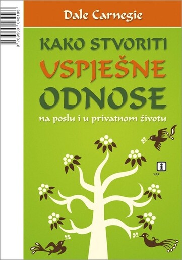 Kako stvoriti uspješne odnose, Dale Carnegie