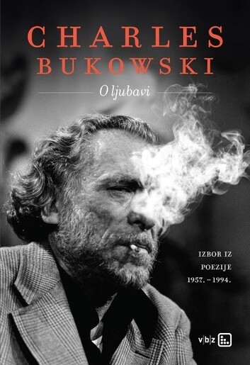 O ljubavi, Charles Bukowski
