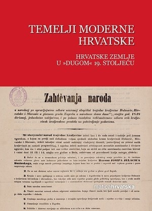 Povijest Hrvata, VI. svezak, Temelji moderne hrvatske zemlje u „dugom“ 19. stoljeću