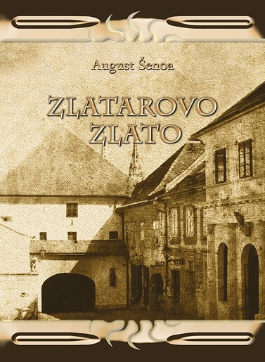 Zlatarovo zlato, August Šenoa