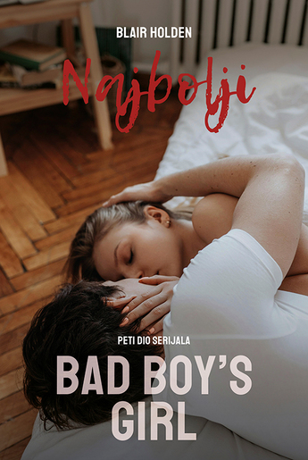 THE BAD BOY’S GIRL 5 – NAJBOLJI, Blair Holden