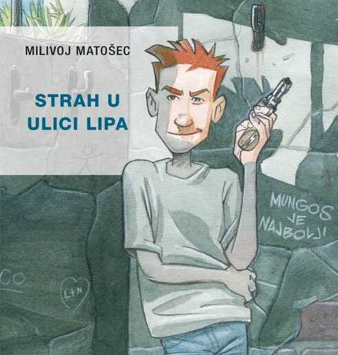 Strah u ulici Lipa, Milivoj Matošec