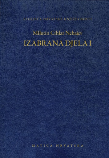 Izabrana djela I, Milutin Cihlar Nehajev
