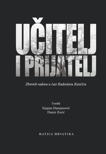 Učitelj i prijatelj – zbornik radova, uredili Stjepan Damjanović i Damir Zorić