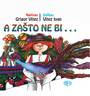 A Zašto Ne Bi, Grigor Vitez – Ivan Vitez