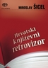 HRVATSKI KNJIŽEVNI RETROVIZOR – NOVO!, Miroslav Šicel