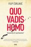 Quo Vadis Homo, Filip Ćorlukić