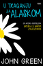 U traganju za Alaskom, John Green