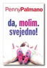 Da, molim. Svejedno!, Penny Palmano