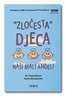“Zločesta djeca” – naši mali anđeli, Sascha Baveystock, Tanya Byron