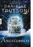 Angelopolis, Danielle Trussoni