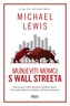 Munjeviti momci s Wall Streeta, Michael Lewis