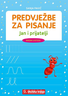 JAN I PRIJATELJI - PREDVJEŽBE ZA PISANJE, Sanja Pavić