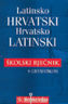 LATINSKO-HRVATSKI I HRVATSKO-LATINSKI ŠKOLSKI RJEČNIK S  GRAMATIKOM: Ivan Bekavac Basić, Jozo Marević, Franjo Međeral