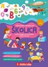 ŠKOLICA - komplet radnih listova hrvatskoga jezika, matematike, prirode i društva za predškolski odgoj, 5-7 godina, Jadranka Jurić, Ankica Španić