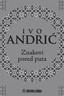 Znakovi pored puta, Ivo Andrić