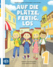 AUF DIE PLÄTZE, FERTG, LOS 1 - Udžbenik iz njemačkoga jezika za prvi razred osnovne škole