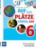 AUF DIE PLÄTZE, FERTIG, LOS 6 - Udžbenik iz njemačkoga jezika za šesti razred osnovne škole (šesta godina učenja)