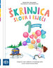 ŠKRINJICA SLOVA I RIJEČI 1, drugi dio - Integrirani radni udžbenik iz hrvatskoga jezika za prvi razred osnovne škole