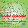 MATKA JE SLATKA 2: zadaci za dodatnu nastavu matematike u 2. razredu