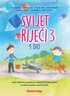 SVIJET RIJEČI 3, 1. i 2. DIO komplet - radnih bilježnica za pomoć u učenju hrvatskog jezika u trećem razredu osnovne škole