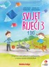 SVIJET RIJEČI 3, integrirani radni udžbenik iz  hrvatskog jezika s dodatnim digitalnim sadržajima u trećem razredu osnovne škole - komplet 1. i 2 dio