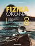 FIZIKA OKO NAS 8 - radna bilježnica iz fizike za pomoć u učenju u osmom razredu osnovne škole