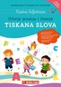 TISKANA SLOVA - radna bilježnica za pomoć u učenju u prvom razredu osnovne škole