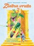 ZLATNA VRATA 3 - radna bilježnica za pomoć u učenju hrvatskog jezika u trećem razredu osnovne škole
