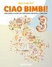 CIAO BIMBI! 3 - radna bilježnica za talijanski jezik u trećem razredu osnovne škole, treća godina
