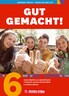 GUT GEMACHT! 6- radna bilježnica za njemački jezik u šestome razredu osnovne škole, šesta godina učenja