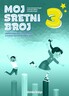 MOJ SRETNI BROJ 3 - zbirka zadataka za matematiku u trećem razredu osnovne škole