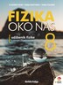 FIZIKA OKO NAS 8- udžbenik fizike s dodatnim digitalnim sadržajima u osmom razredu osnovne škole
