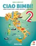 CIAO BIMBI! 2 - udžbenik talijanskog jezika s dodatnim digitalnim sadržajima u drugom razredu osnovne škole, 2. godina učenja