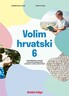 VOLIM HRVATSKI 6 - radna bilježnica za pomoć u učenju hrvatskoga jezika u šestome razredu osnovne škole